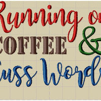 running on coffee and cuss words 