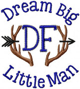 Dream Big Little Man - Machine Embroidery Design