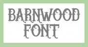 Barnwood Font  comes in 1 and 2 inch sizes