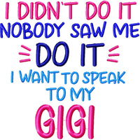 I DIDN'T DO IT GIGI