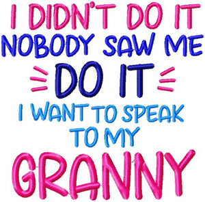 I DIDN'T DO IT GRANNY