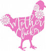 MOTHER CLUCKER