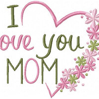 I LOVE YOU MOM