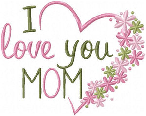 I LOVE YOU MOM