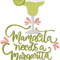 MAMACITA NEEDS A MARGARITA