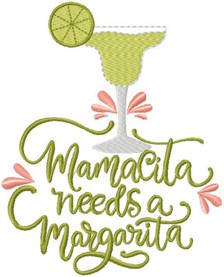 MAMACITA NEEDS A MARGARITA