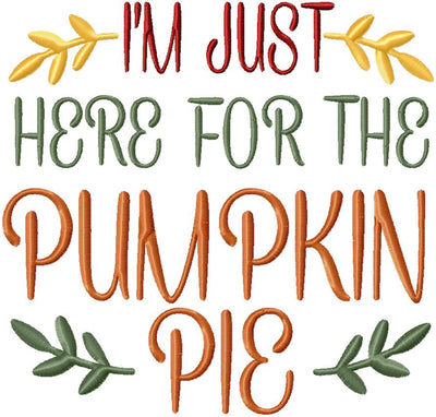 I'M JUST HERE FOR THE PUMPKIN PIE