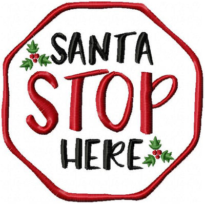 SANTA STOP HERE MACHINE EMBROIDERY DESIGN