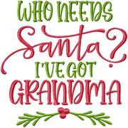 WHO NEEDS SANTA I'VE GOT GRANDMA