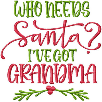 WHO NEEDS SANTA I'VE GOT GRANDMA