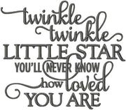 Twinkle Twinkle Little Star You'll Never Know How Loved YOU ARE