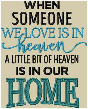 When Someone we love is in Heaven A little Bit of Heaven is in our Home - comes in 4 sizes