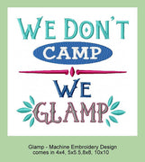 We Don't Camp We Glamp Comes in 4x4,5x5.5, 7x7,8x8,10x10