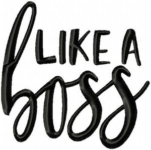 Like A Boss - Machine Embroidery Design