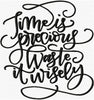 Time is Precious, Waste it Wisely - Machine Embroidery Design